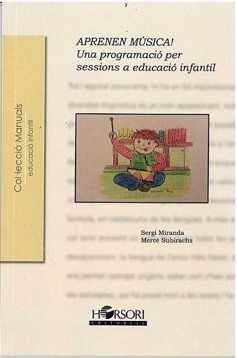 (CAT).APRENEN MUSICA! PROGRAMACIO SESSIONS EDUCACI | 9788415212836 | SUBIRACHS, MERCÈ/MIRANDA, SERGI | Llibres Parcir | Librería Parcir | Librería online de Manresa | Comprar libros en catalán y castellano online
