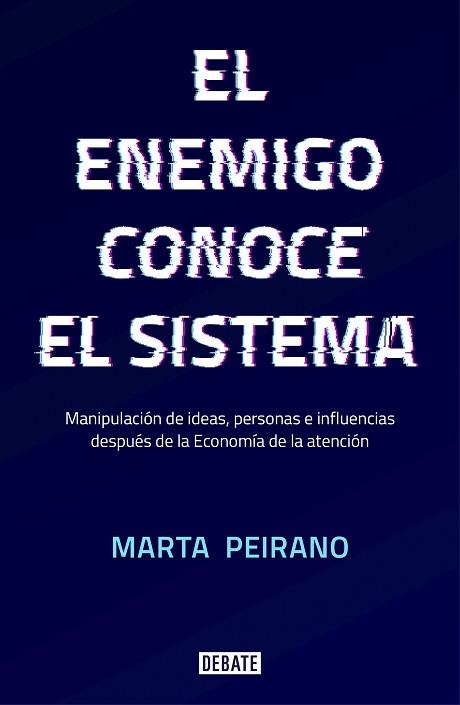EL ENEMIGO CONOCE EL SISTEMA | 9788417636395 | PEIRANO, MARTA | Llibres Parcir | Librería Parcir | Librería online de Manresa | Comprar libros en catalán y castellano online