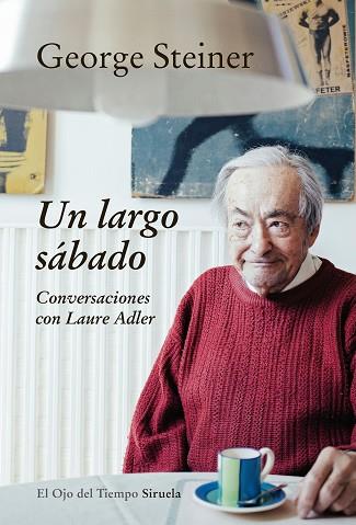 UN LARGO SÁBADO | 9788416638758 | STEINER, GEORGE | Llibres Parcir | Librería Parcir | Librería online de Manresa | Comprar libros en catalán y castellano online