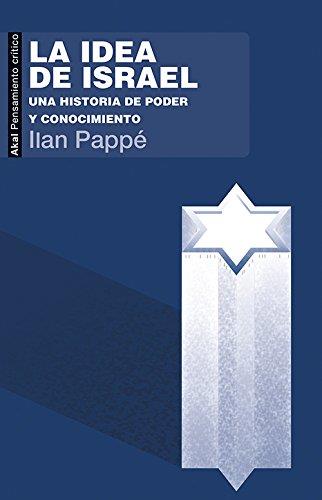 LA IDEA DE ISRAEL | 9788446042310 | PAPPE, ILAN | Llibres Parcir | Librería Parcir | Librería online de Manresa | Comprar libros en catalán y castellano online