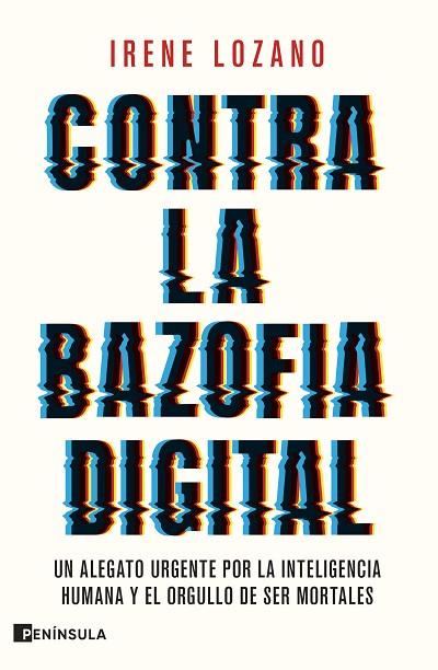 CONTRA LA BAZOFIA DIGITAL | 9788411005050 | LOZANO, IRENE | Llibres Parcir | Llibreria Parcir | Llibreria online de Manresa | Comprar llibres en català i castellà online