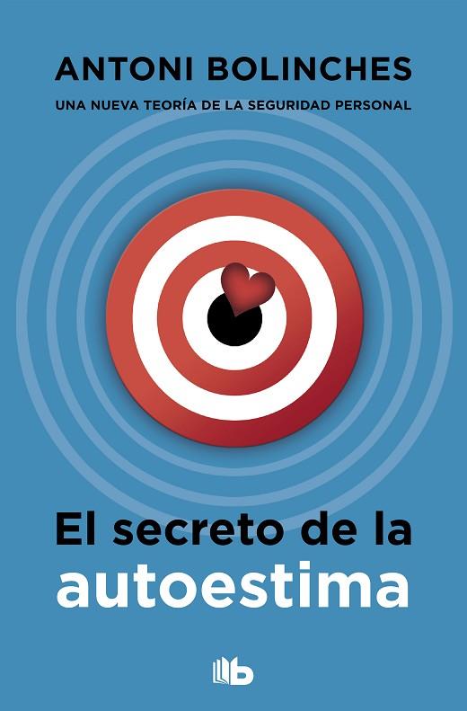 EL SECRETO DE LA AUTOESTIMA | 9788490708002 | BOLINCHES, ANTONI | Llibres Parcir | Librería Parcir | Librería online de Manresa | Comprar libros en catalán y castellano online