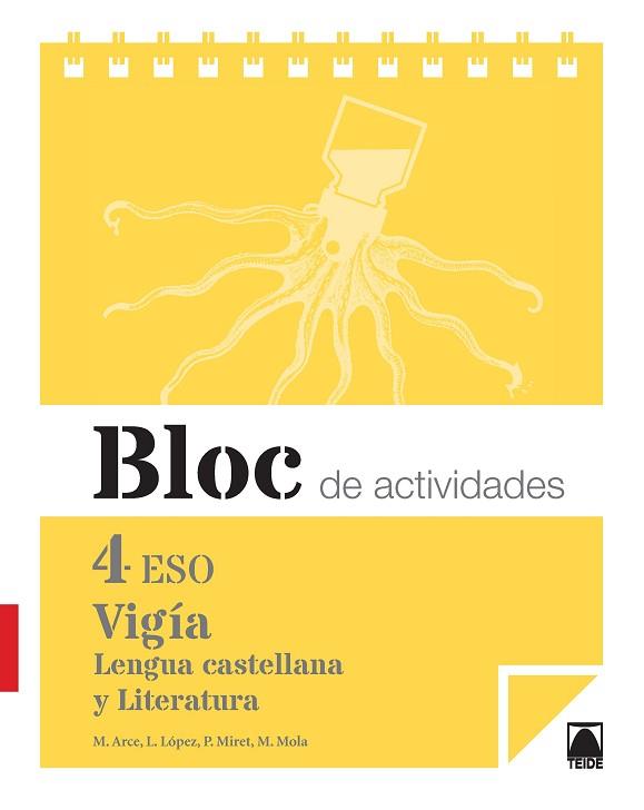 BLOC DE ACTIVIDADES. VIGÍA. LENGUA CASTELLANA Y LITERATURA 4 ESO | 9788430791682 | ARCE LASSO, MERCÈ / LÓPEZ SUSARTE, LOPE / MIRET PUIG, PAU / MOLA MARTÍ, MONTSERRAT | Llibres Parcir | Librería Parcir | Librería online de Manresa | Comprar libros en catalán y castellano online
