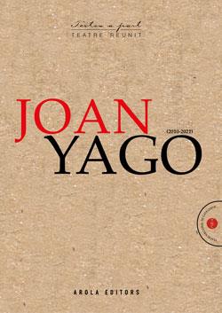 JOAN YAGO (2010-2021) | 9788412427950 | JOAN YAGO GARCÍA | Llibres Parcir | Librería Parcir | Librería online de Manresa | Comprar libros en catalán y castellano online