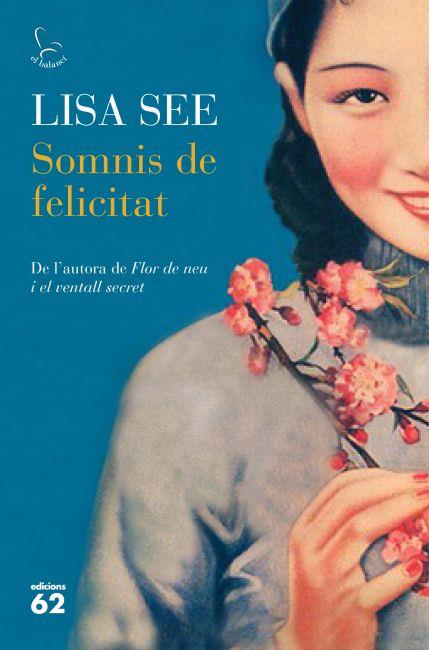 Somnis de felicitat | 9788429769692 | Lisa See | Llibres Parcir | Librería Parcir | Librería online de Manresa | Comprar libros en catalán y castellano online