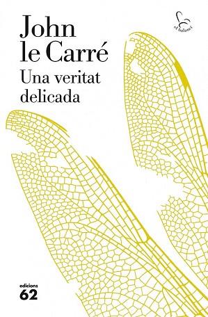 UNA VERITAT DELICADA | 9788429771787 | LE CARRÉ, JOHN | Llibres Parcir | Llibreria Parcir | Llibreria online de Manresa | Comprar llibres en català i castellà online