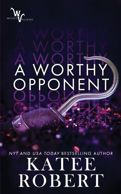 A WORTHY OPPONENT | 9781951329006 | KATEE ROBERT | Llibres Parcir | Llibreria Parcir | Llibreria online de Manresa | Comprar llibres en català i castellà online