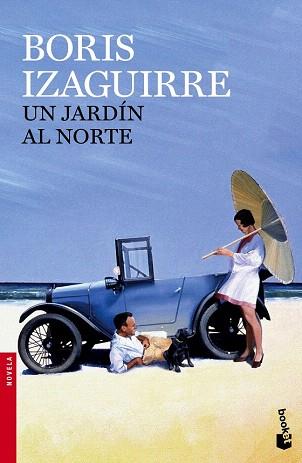 UN JARDÍN AL NORTE | 9788408143963 | BORIS IZAGUIRRE | Llibres Parcir | Llibreria Parcir | Llibreria online de Manresa | Comprar llibres en català i castellà online