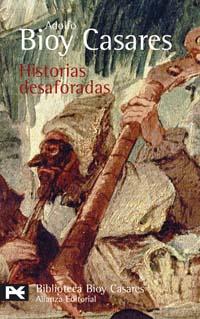 HISTORIAS DESAFORADAS | 9788420659169 | ADOLFO BIOY CASARES | Llibres Parcir | Llibreria Parcir | Llibreria online de Manresa | Comprar llibres en català i castellà online