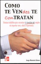COMO TE VENDES TE CONTRATAN | 9788448140335 | MUNIAIN | Llibres Parcir | Llibreria Parcir | Llibreria online de Manresa | Comprar llibres en català i castellà online