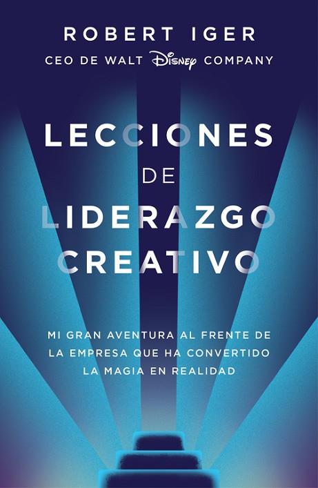 LECCIONES DE LIDERAZGO CREATIVO | 9788416883578 | IGER, ROBERT A. | Llibres Parcir | Llibreria Parcir | Llibreria online de Manresa | Comprar llibres en català i castellà online