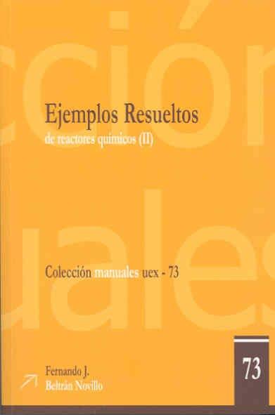 EJEMPLOS RESUELTOS DE REACTORES QUÍMICOS. II | 9788477239284 | BELTRÁN NOVILLO, FERNANDO JUAN | Llibres Parcir | Llibreria Parcir | Llibreria online de Manresa | Comprar llibres en català i castellà online