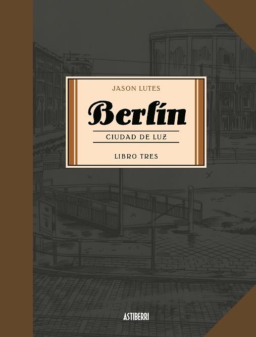 BERLÍN 3. CIUDAD DE LUZ | 9788416880751 | LUTES, JASON | Llibres Parcir | Librería Parcir | Librería online de Manresa | Comprar libros en catalán y castellano online