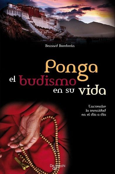 PONGA EL BUDISMO EN SU VIDA | 9788431541842 | BAUDOUIN B | Llibres Parcir | Librería Parcir | Librería online de Manresa | Comprar libros en catalán y castellano online