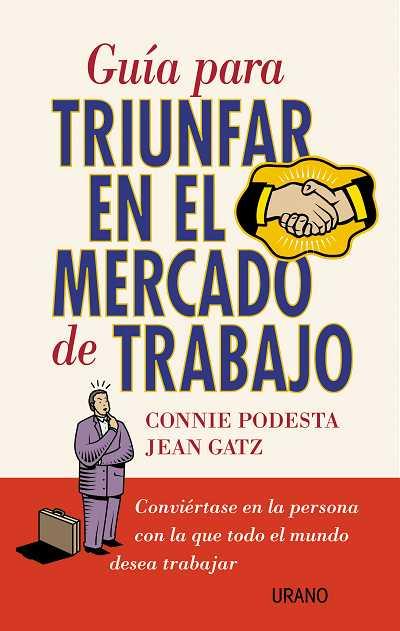GUIA TRIUNFAR MERCADO TRABAJO | 9788479533342 | PODESTA | Llibres Parcir | Librería Parcir | Librería online de Manresa | Comprar libros en catalán y castellano online