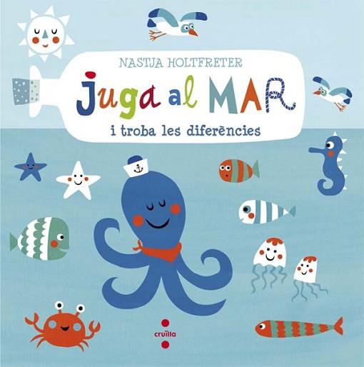 JUGA AL MAR I TROBA LES DIFERENCIES | 9788466140294 | HOLTFRETER, NASTJA | Llibres Parcir | Llibreria Parcir | Llibreria online de Manresa | Comprar llibres en català i castellà online