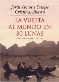 LA VUELTA AL MUNDO EN 80 LUNAS | 9788489902329 | LLORENS ESTAPE - ALONSO | Llibres Parcir | Librería Parcir | Librería online de Manresa | Comprar libros en catalán y castellano online