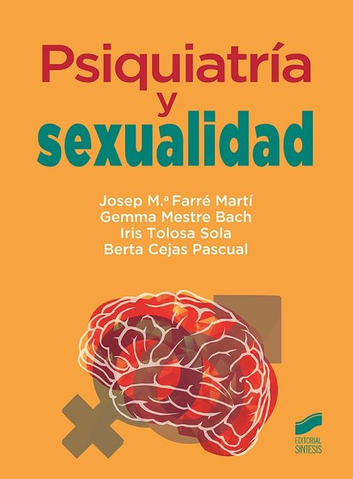 PSIQUIATRÍA Y SEXUALIDAD | 9788491711995 | FARRÉ MARTÍ, JOSEP Mª / MESTRE BACH, GEMMA / TOLOSA SOLA, IRIS / CEJAS PASCUAL, BERTA | Llibres Parcir | Librería Parcir | Librería online de Manresa | Comprar libros en catalán y castellano online