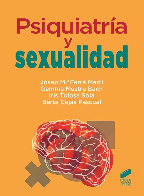 PSIQUIATRÍA Y SEXUALIDAD | 9788491711995 | FARRÉ MARTÍ, JOSEP Mª / MESTRE BACH, GEMMA / TOLOSA SOLA, IRIS / CEJAS PASCUAL, BERTA | Llibres Parcir | Llibreria Parcir | Llibreria online de Manresa | Comprar llibres en català i castellà online