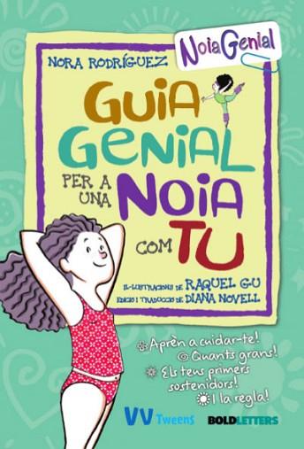 GUIA GENIAL PER A UNA NOIA COM TU | 9788468271125 | RODRÍGUEZ, NORA | Llibres Parcir | Librería Parcir | Librería online de Manresa | Comprar libros en catalán y castellano online