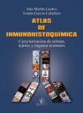 ATLAS DE INMUNOHISTOQUÍMICA | 9788499690131 | MARTÍN-LACAVE, INÉS/GARCÍA-CABALLERO, TOMAS | Llibres Parcir | Librería Parcir | Librería online de Manresa | Comprar libros en catalán y castellano online
