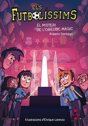 FUTBOLISSIMS 12 EL MISTERI DE L´OBELISC MAGIC | 9788466143288 | SANTIAGO, ROBERTO | Llibres Parcir | Librería Parcir | Librería online de Manresa | Comprar libros en catalán y castellano online