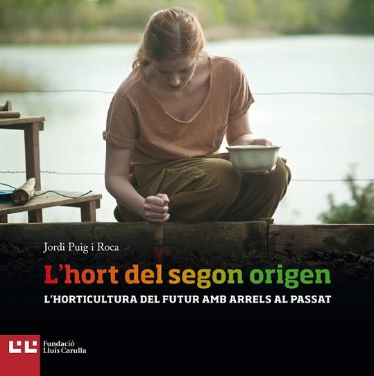 L'HORT DEL SEGON ORIGEN | 9788472269897 | PUIG I ROCA, JORDI | Llibres Parcir | Llibreria Parcir | Llibreria online de Manresa | Comprar llibres en català i castellà online