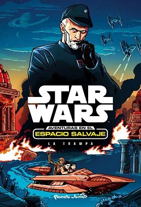 STAR WARS. AVENTURAS EN EL ESPACIO SALVAJE. LA TRAMPA | 9788408169970 | STAR WARS | Llibres Parcir | Llibreria Parcir | Llibreria online de Manresa | Comprar llibres en català i castellà online