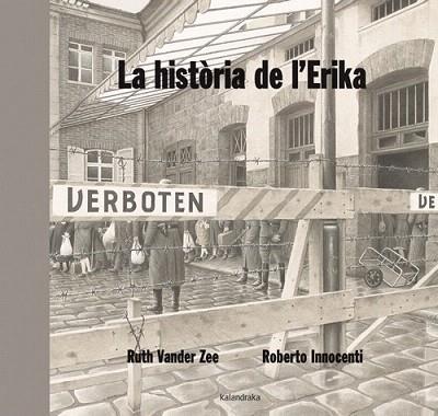 LA HISTORIA DE L' ERIKA | 9788484648970 | VANDER ZEE, RUTH | Llibres Parcir | Librería Parcir | Librería online de Manresa | Comprar libros en catalán y castellano online
