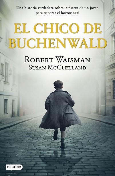 EL CHICO DE BUCHENWALD | 9788408243236 | WAISMAN, ROBERT/MCCLELLAND, SUSAN | Llibres Parcir | Librería Parcir | Librería online de Manresa | Comprar libros en catalán y castellano online