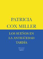 LOS SUEÑOS EN LA ANTIGUEDAD TARDIA | 9788478446384 | COX MILLER | Llibres Parcir | Librería Parcir | Librería online de Manresa | Comprar libros en catalán y castellano online
