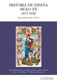 HISTORIA ESPAÑA S XX 1875-1939 | 9788437618142 | BAHAMONDE | Llibres Parcir | Librería Parcir | Librería online de Manresa | Comprar libros en catalán y castellano online