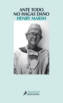 ANTE TODO, NO HAGAS DAÑO | 9788498387209 | MARSH, HENRY | Llibres Parcir | Llibreria Parcir | Llibreria online de Manresa | Comprar llibres en català i castellà online