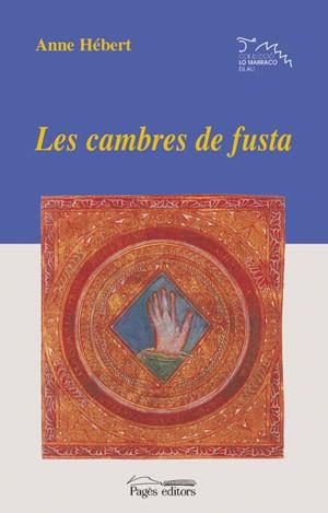 CAMBRES DE FUSTA | 9788479358549 | HEBERT ANNE | Llibres Parcir | Librería Parcir | Librería online de Manresa | Comprar libros en catalán y castellano online