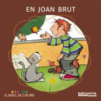 EN JOAN BRUT | 9788448914158 | Llibres Parcir | Llibreria Parcir | Llibreria online de Manresa | Comprar llibres en català i castellà online