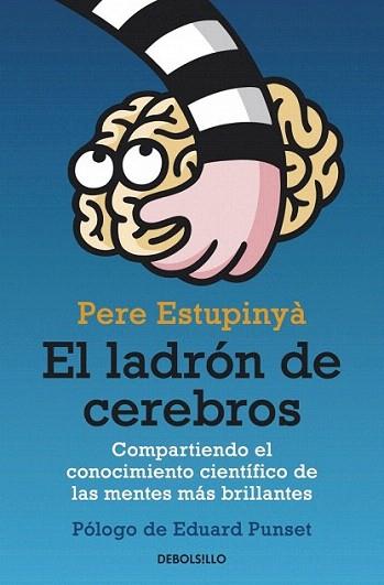 EL LADRON DE CEREBROS | 9788499893846 | ESTUPINYA PERE | Llibres Parcir | Librería Parcir | Librería online de Manresa | Comprar libros en catalán y castellano online