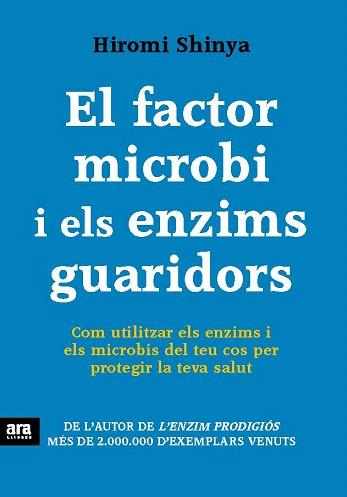 EL FACTOR MICROBI I ELS ENZIMS GUARIDORS | 9788415642770 | SHINYA, HIROMI | Llibres Parcir | Llibreria Parcir | Llibreria online de Manresa | Comprar llibres en català i castellà online