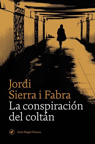 LA CONSPIRACIÓN DEL COLTÁN | 9788418059155 | SIERRA I FABRA, JORDI | Llibres Parcir | Llibreria Parcir | Llibreria online de Manresa | Comprar llibres en català i castellà online