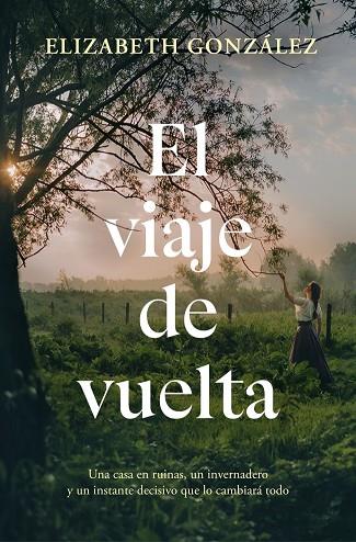 EL VIAJE DE VUELTA | 9788410257207 | GONZÁLEZ, ELIZABETH | Llibres Parcir | Llibreria Parcir | Llibreria online de Manresa | Comprar llibres en català i castellà online