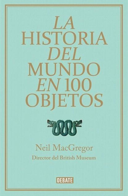 La historia del mundo en 100 objetos (PROV.) | 9788499921501 | MACGREGOR,NEIL | Llibres Parcir | Llibreria Parcir | Llibreria online de Manresa | Comprar llibres en català i castellà online