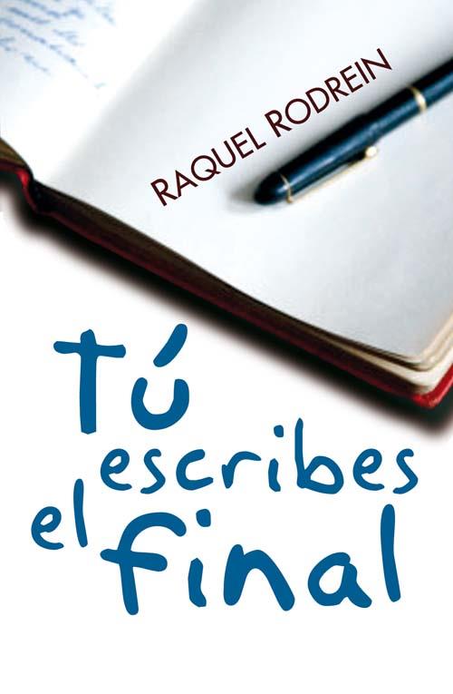 TU ESCRIBES EL FINAL | 9788492617388 | RAQUEL RODREIN | Llibres Parcir | Librería Parcir | Librería online de Manresa | Comprar libros en catalán y castellano online