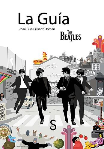 LA GUÍ?A THE BEATLES | 9788477379843 | GILSANZ ROMÁ?N, JOS?É LUIS | Llibres Parcir | Librería Parcir | Librería online de Manresa | Comprar libros en catalán y castellano online