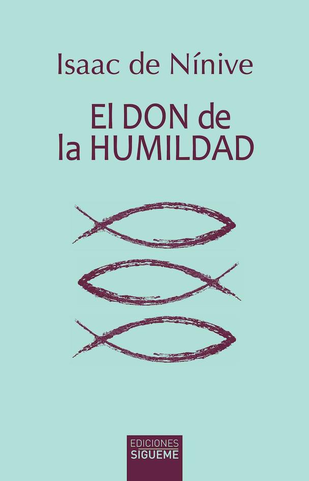 EL DON DE LA HUMILDAD | 9788430122394 | ISAAC DE NÍNIVE | Llibres Parcir | Llibreria Parcir | Llibreria online de Manresa | Comprar llibres en català i castellà online