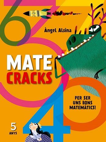 MATECRACKS PER SER UN BON MATEMÀTIC. 5 ANYS | 9788498259735 | ALSINA, ÀNGEL | Llibres Parcir | Librería Parcir | Librería online de Manresa | Comprar libros en catalán y castellano online