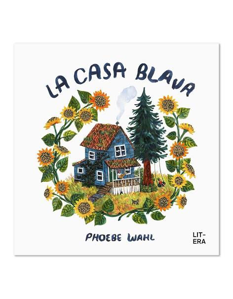 LA CASA BLAVA | 9788412585117 | WAHL, PHOEBE | Llibres Parcir | Llibreria Parcir | Llibreria online de Manresa | Comprar llibres en català i castellà online