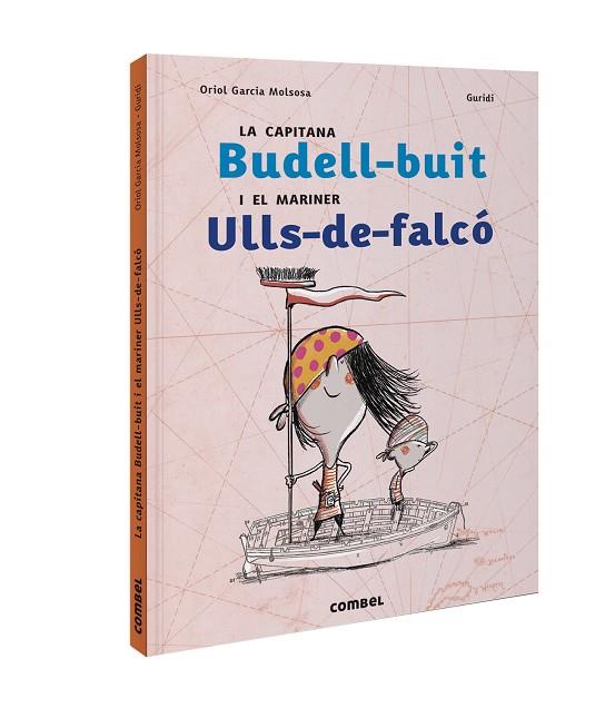 LA CAPITANA BUDELL-BUIT I EL MARINER ULLS-DE-FALCÓ | 9788491017820 | GARCIA MOLSOSA, ORIOL | Llibres Parcir | Llibreria Parcir | Llibreria online de Manresa | Comprar llibres en català i castellà online