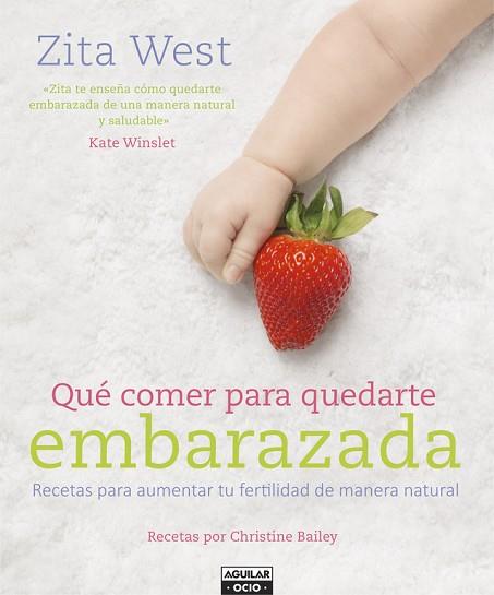 QUÉ COMER PARA QUEDARTE EMBARAZADA | 9788403507760 | WEST,ZITA | Llibres Parcir | Librería Parcir | Librería online de Manresa | Comprar libros en catalán y castellano online