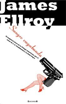 SANGRE VAGABUNDA Tela | 9788466642859 | ELLROY JAMES | Llibres Parcir | Librería Parcir | Librería online de Manresa | Comprar libros en catalán y castellano online
