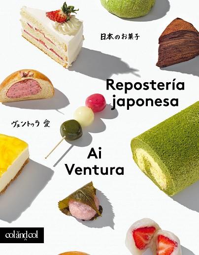 REPOSTERÍA JAPONESA | 9788419483539 | VENTURA, AI | Llibres Parcir | Librería Parcir | Librería online de Manresa | Comprar libros en catalán y castellano online