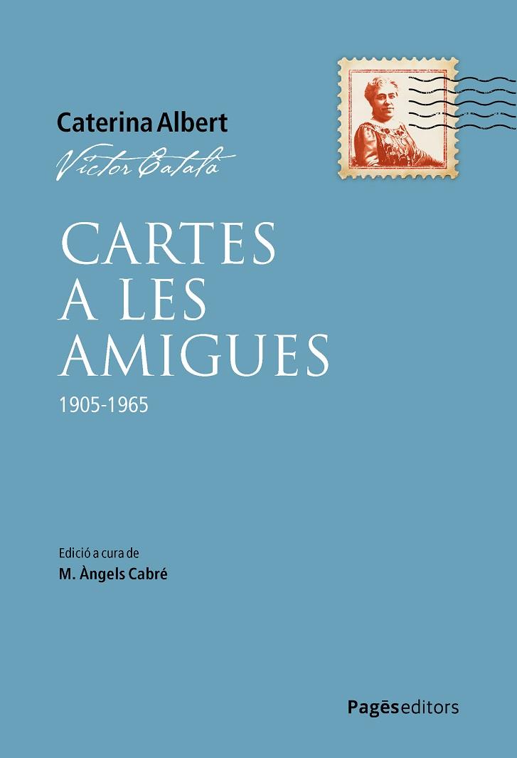 CARTES A LES AMIGUES | 9788413036649 | CABRÉ, M. ÀNGELS / CATALÀ, VÍCTOR | Llibres Parcir | Llibreria Parcir | Llibreria online de Manresa | Comprar llibres en català i castellà online